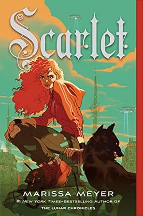 Scarlet: Book Two of the Lunar Chronicles 