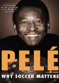 PELE : Why Soccer Matters