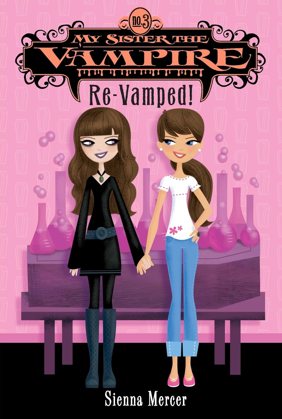 My Sister the Vampire #3: Re-Vamped!: A Fun Chapter Book Where Twins Face Three Tests to Prove Their Worth for Kids (Ages 8-12)