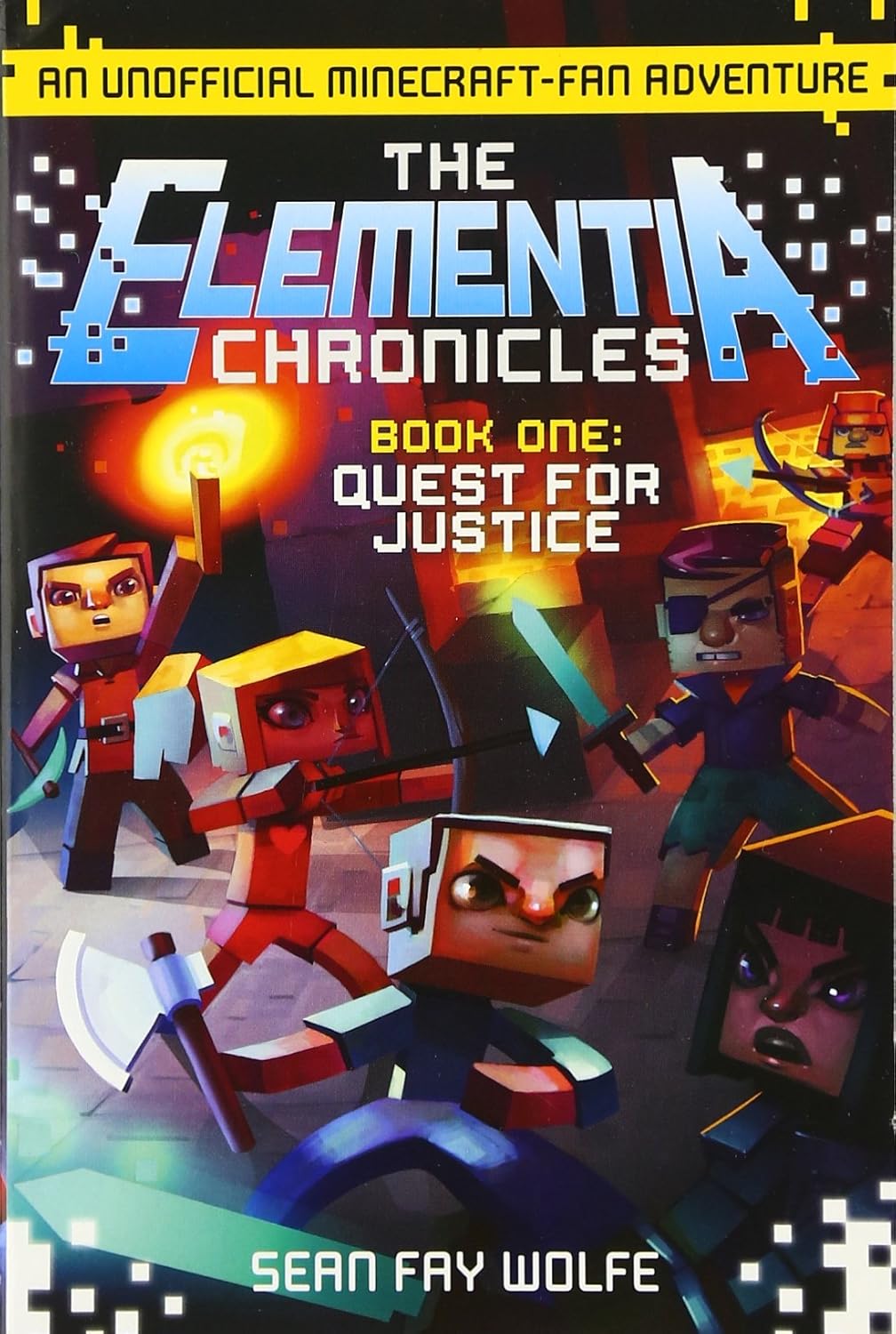 The Elementia Chronicles #1: Quest for Justice: An Unofficial Minecraft-Fan Adventure – A Debut Action Story and First in an Epic Trilogy for Kids (Ages 8-12)