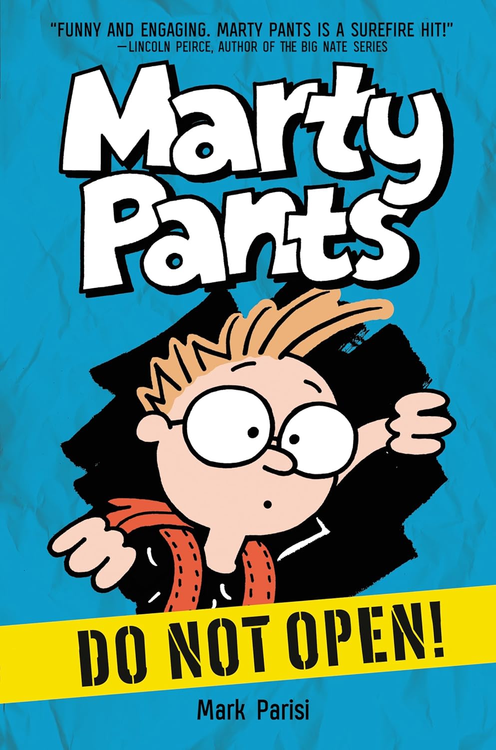 Marty Pants #1: Do Not Open!: A Funny Middle Grade Story About an Inquisitive Artist Hero Who Discovers Aliens for Kids (Ages 8-12)