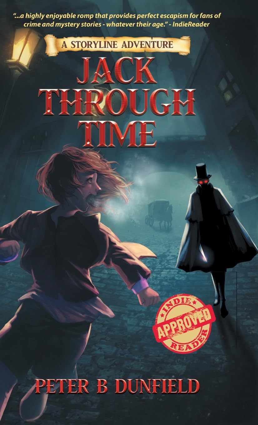 Jack Through Time: A Middle-Grade Time-Travelling Storyline Adventure