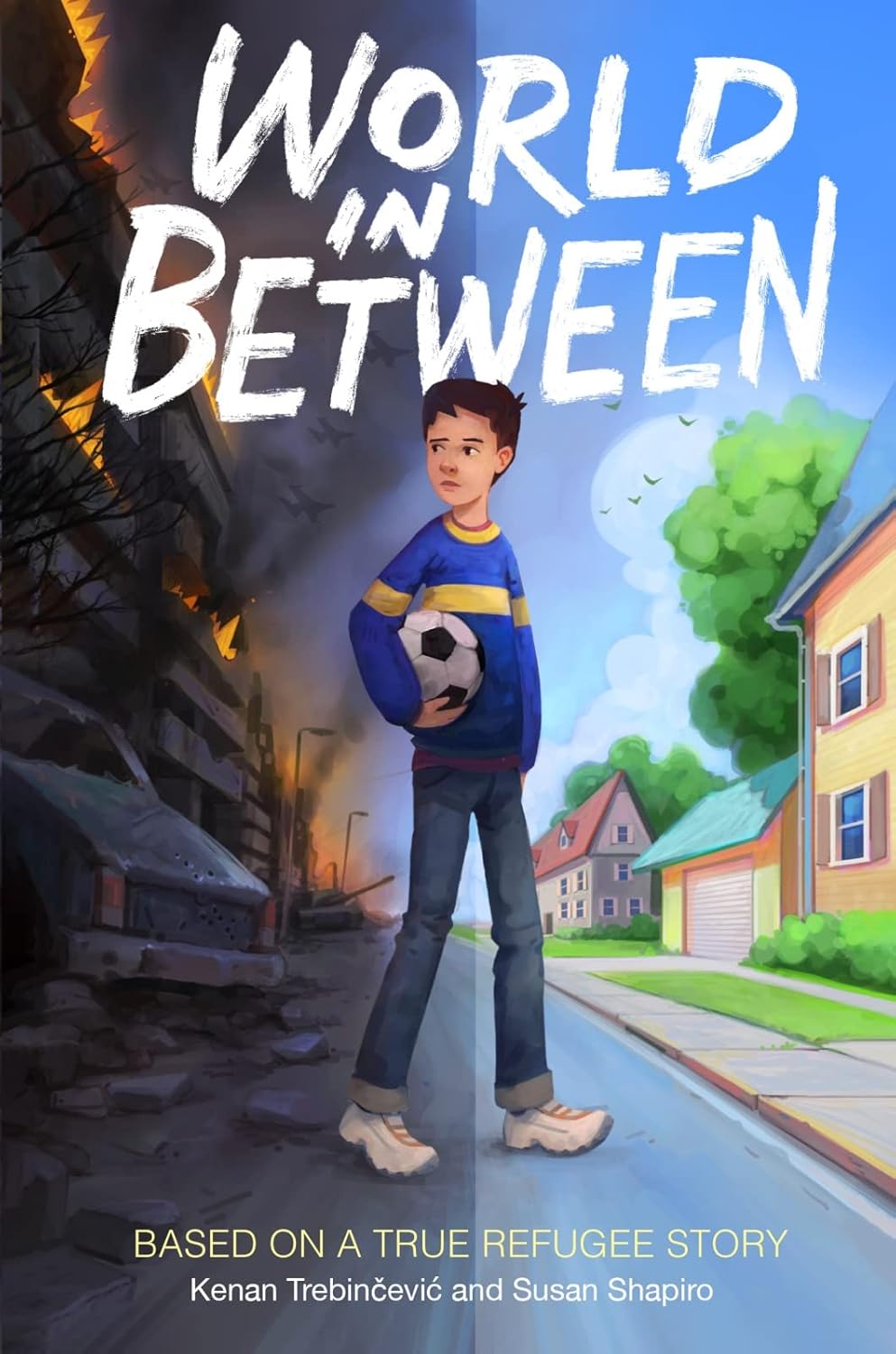 World in Between: Based on a True Refugee Story – A Gripping Tale of War Survival, Family and Hope for Kids (Ages 8-12)