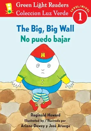 The Big, Big Wall/No puedo bajar (Green Light Readers Level 1) (Spanish and English Edition)