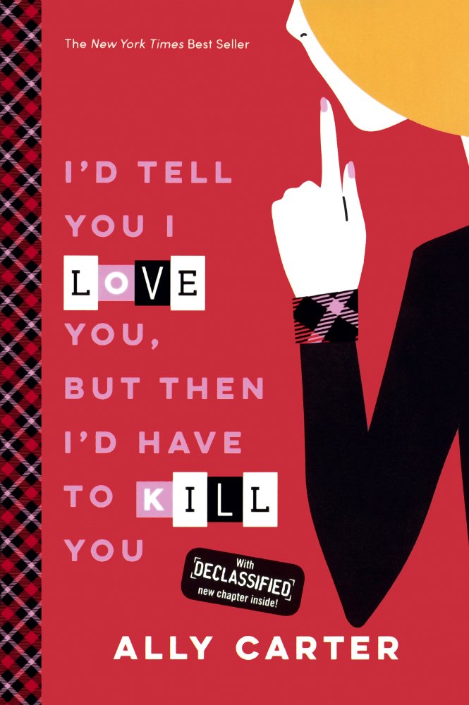 I'd Tell You I Love You, But Then I'd Have to Kill You (Gallagher Girls)