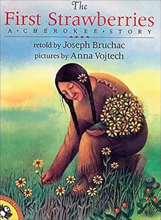 The First Strawberries: A Cherokee Story (Picture Puffin Books)