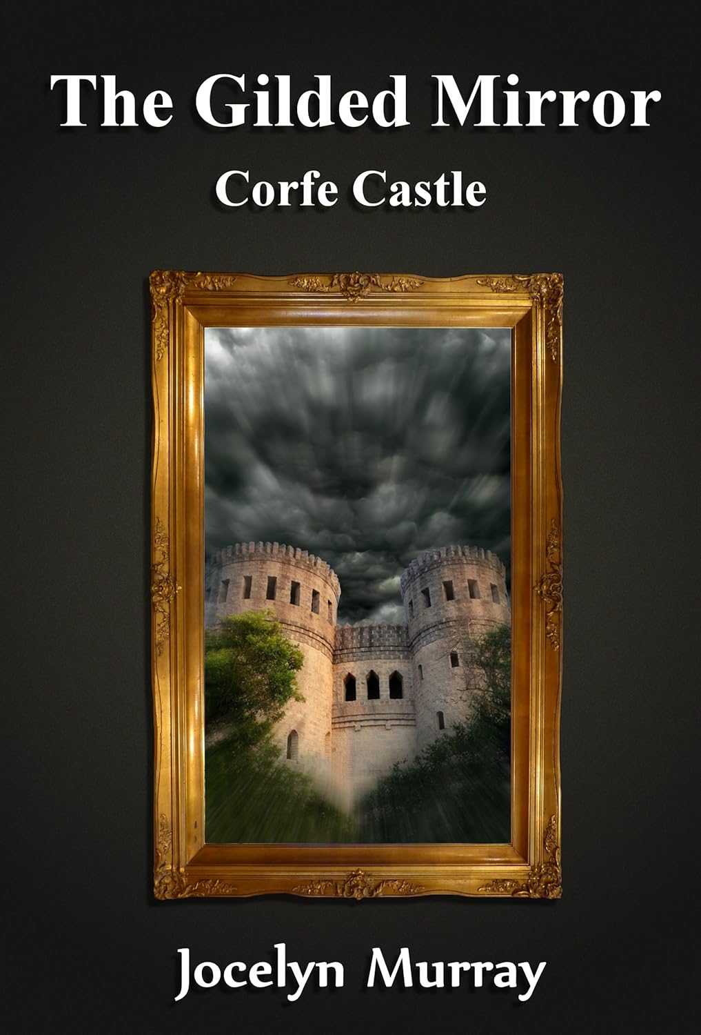 The Gilded Mirror: Corfe Castle (Volume 1)