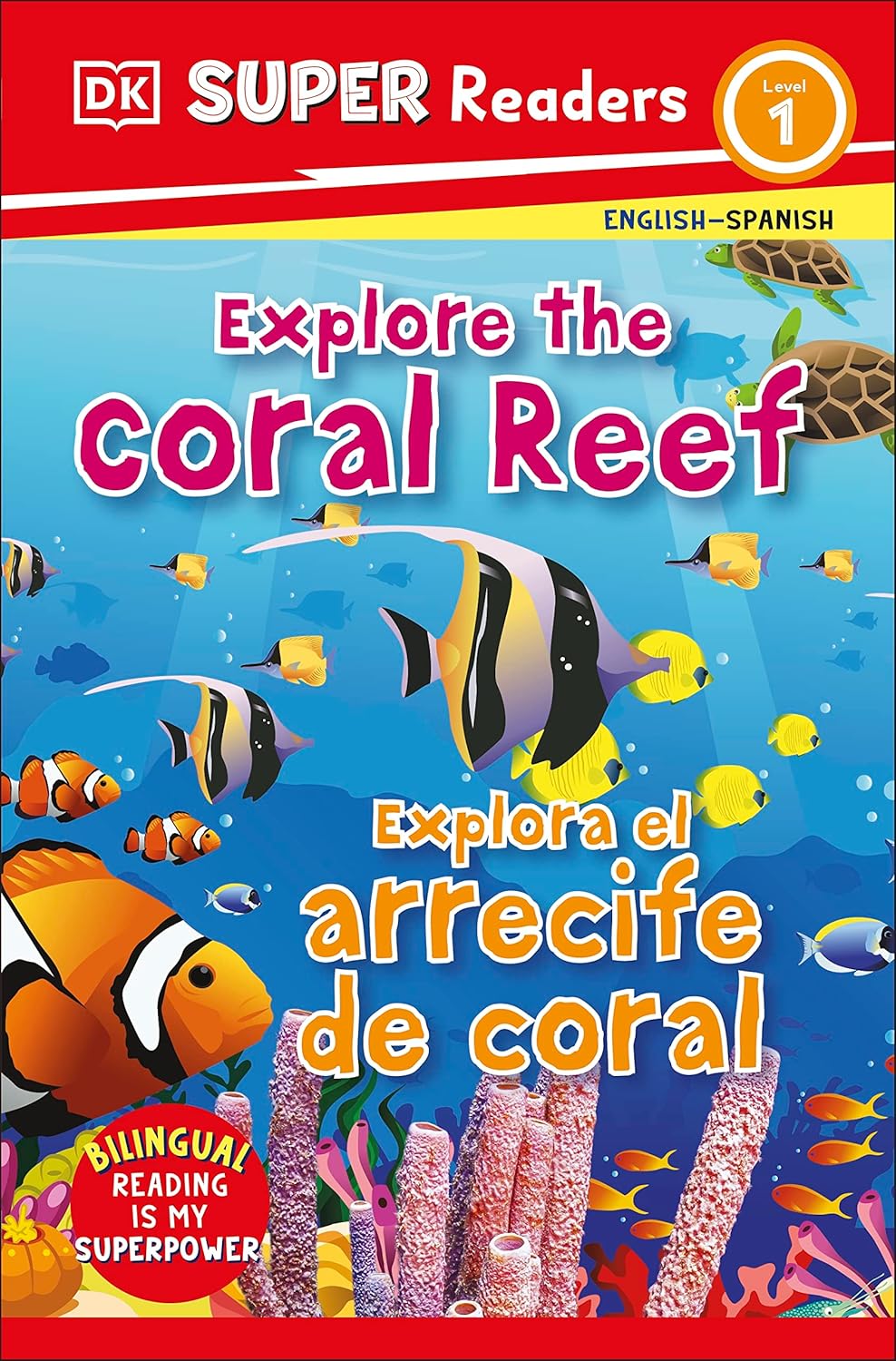 DK Super Readers Level 1 English-Spanish Bilingual Explore the Coral Reef - Explora el arrecife de coralb