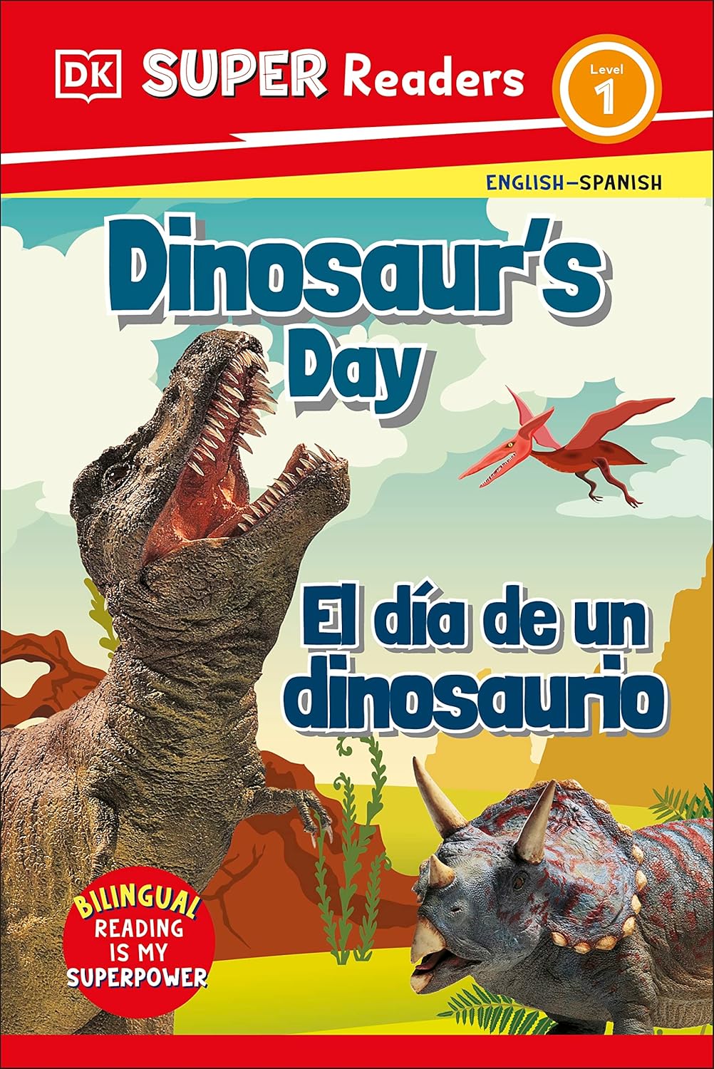 DK Super Readers Level 1 English-Spanish Bilingual Dinosaur's Day - El día de un dinosaurio