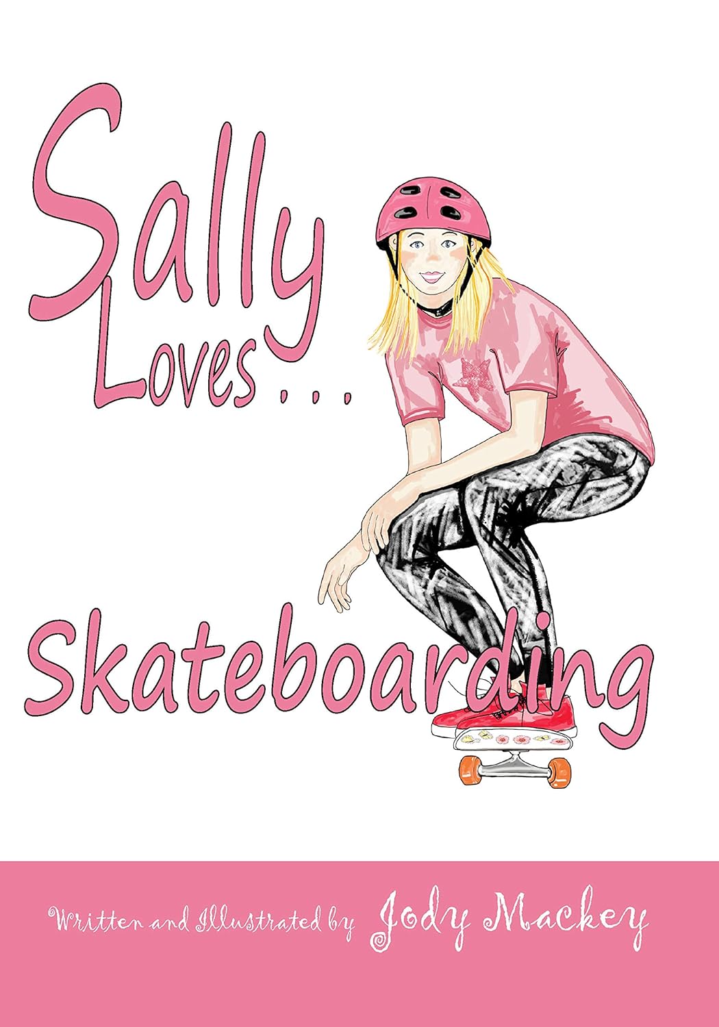 Sally Loves Skateboarding (Illustrated Storybook for Children 6-10)