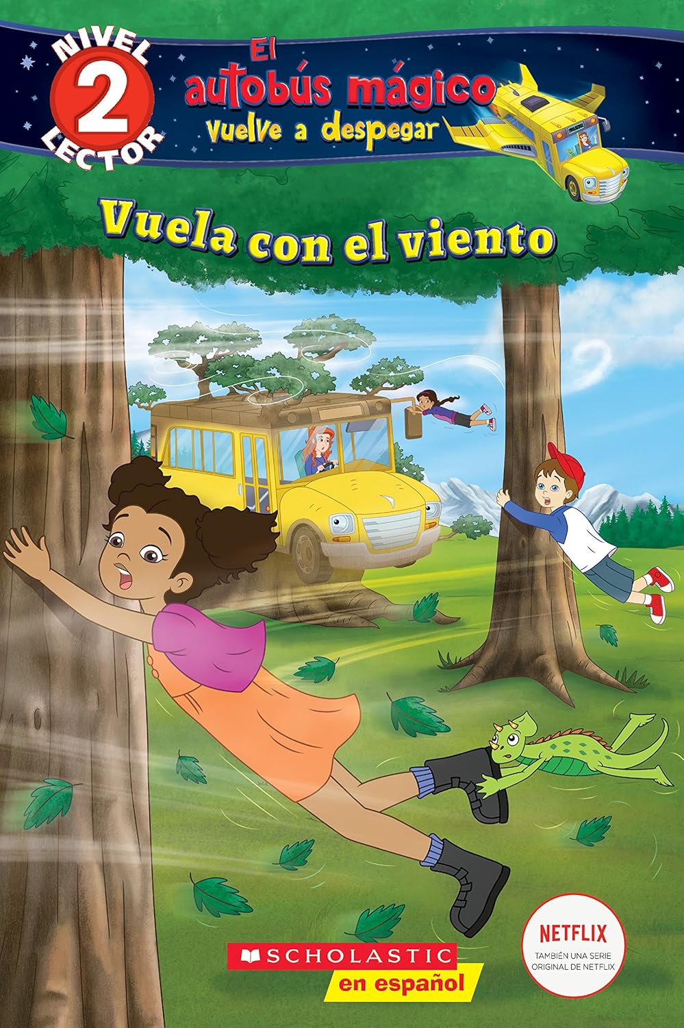 Lector de Scholastic, Nivel 2: El autobús mágico vuelve a despegar: Vuela con el viento (Blowing in the Wind) (Spanish Edition)