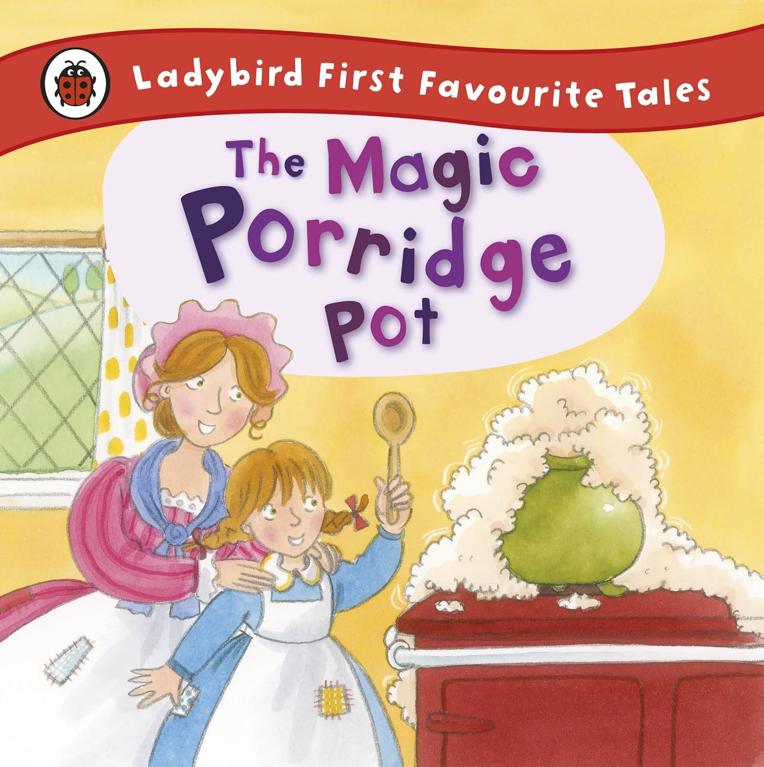 The Magic Porridge Pot (First Favourite Tales)