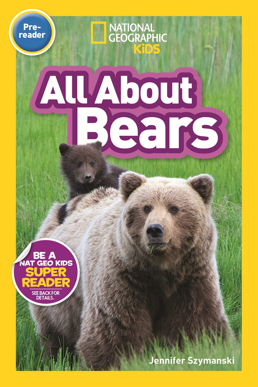 All About Bears (National Geographic Kids Readers, Pre-Reader)
