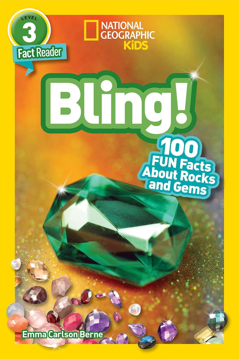 Bling! (National Geographic Kids Readers, Level 3/Fact Reader): 100 Fun Facts About Rocks and Gems