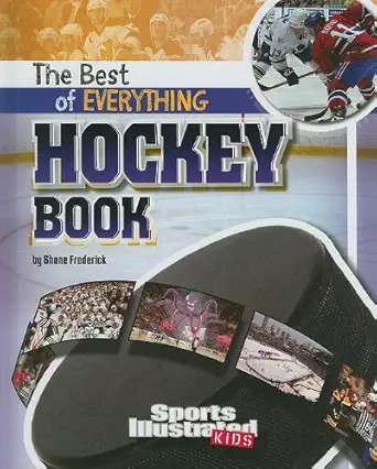 The Best of Everything Hockey Book (All-Time Best of Sports)