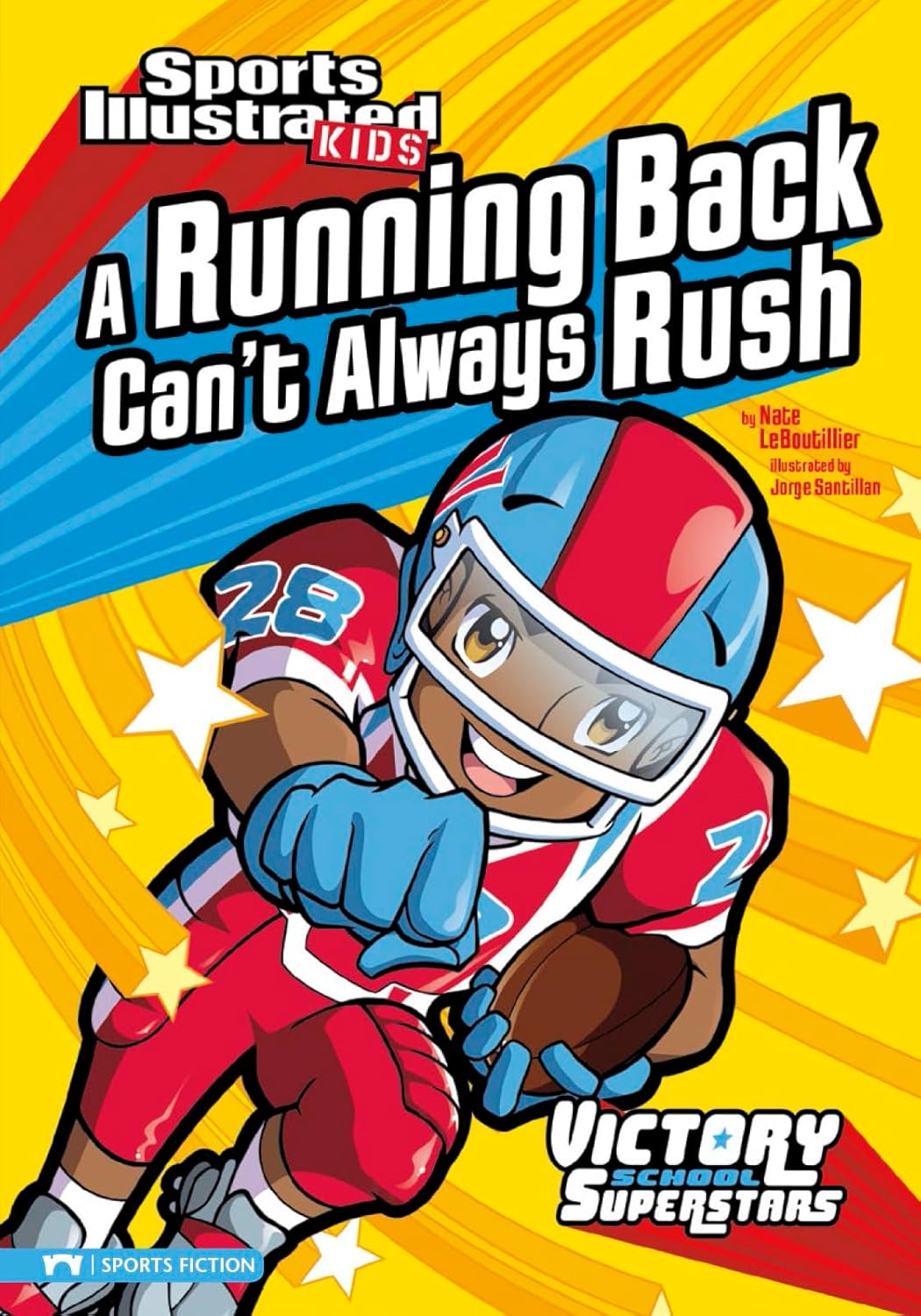 A Running Back Can't Always Rush (Sports Illustrated Kids: Victory School Superstars)
