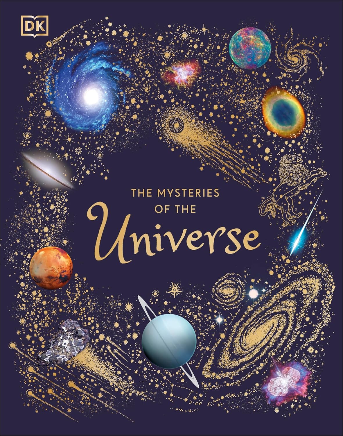 The Mysteries of the Universe: Discover the Best-Kept Secrets of Space (DK Children's Anthologies)