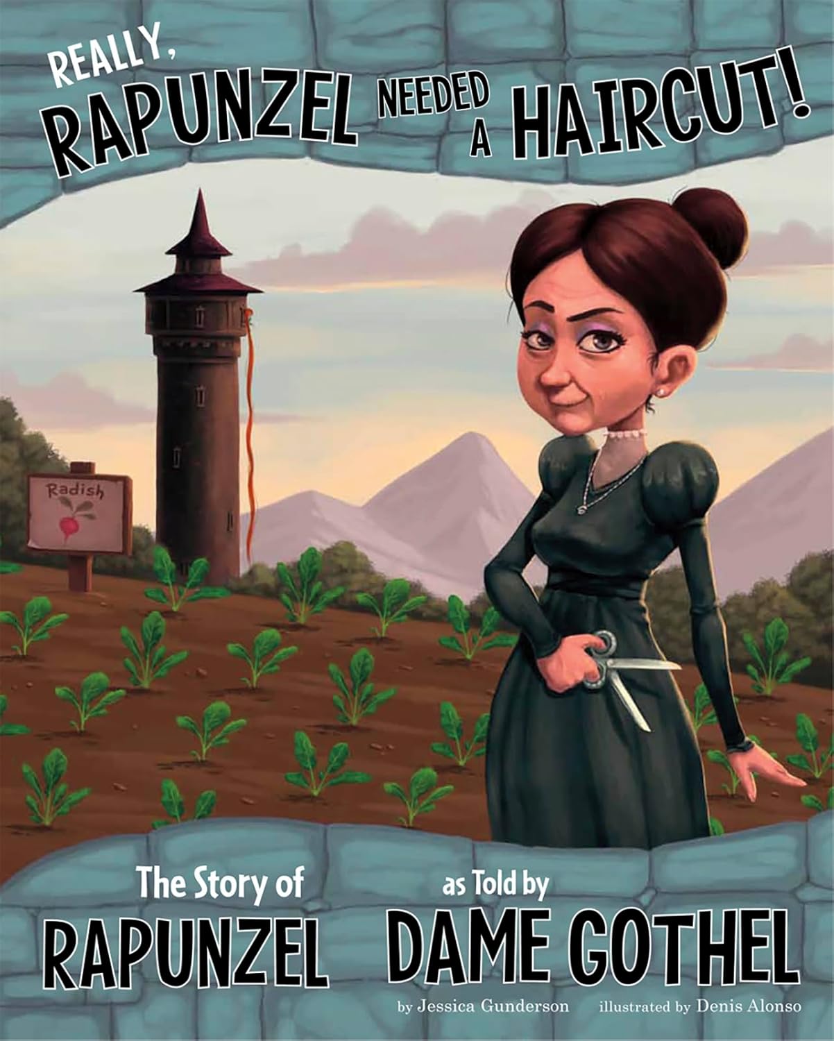 Really, Rapunzel Needed a Haircut!: The Story of Rapunzel as Told by Dame Gothel (Other Side of the Story)