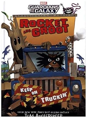 Rocket and Groot: Keep on Truckin'! (Marvel Middle Grade Novel)
