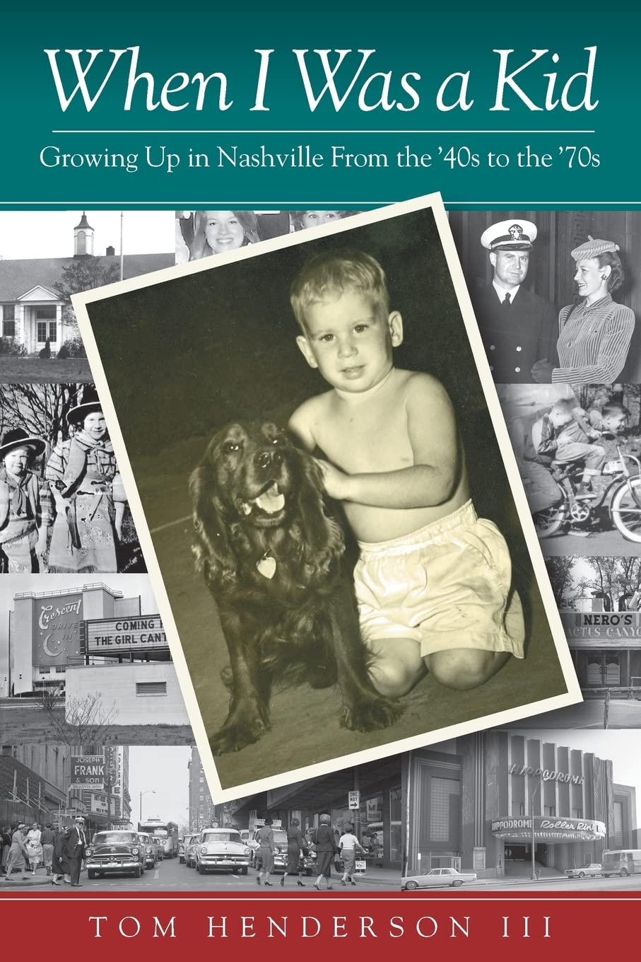 When I Was a Kid: Growing Up in Nashville From the '40s to the '70s