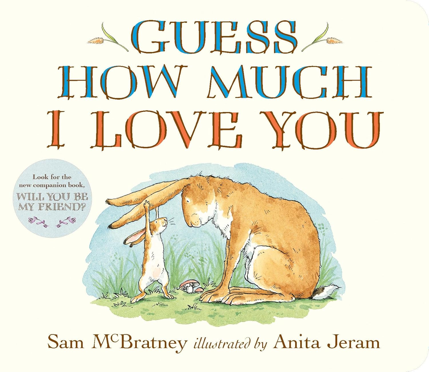 Guess How Much I Love You: (An Ideal Gift for Mothers Day & Baby Showers, and Bedtime Story for Babies & Toddlers)