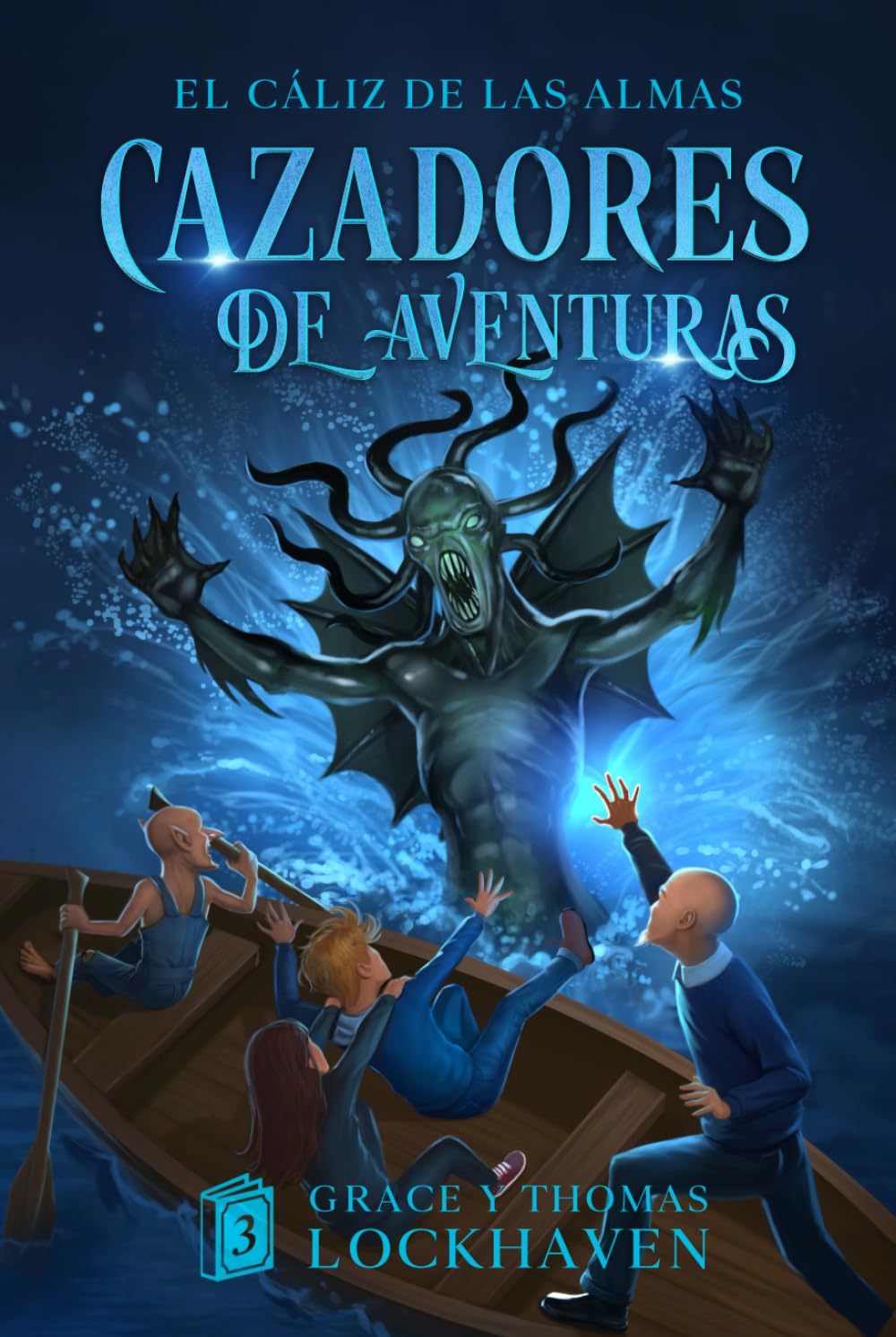 El Cáliz de las Almas (Libro 3): Cazadores de Aventuras (Spanish Edition)