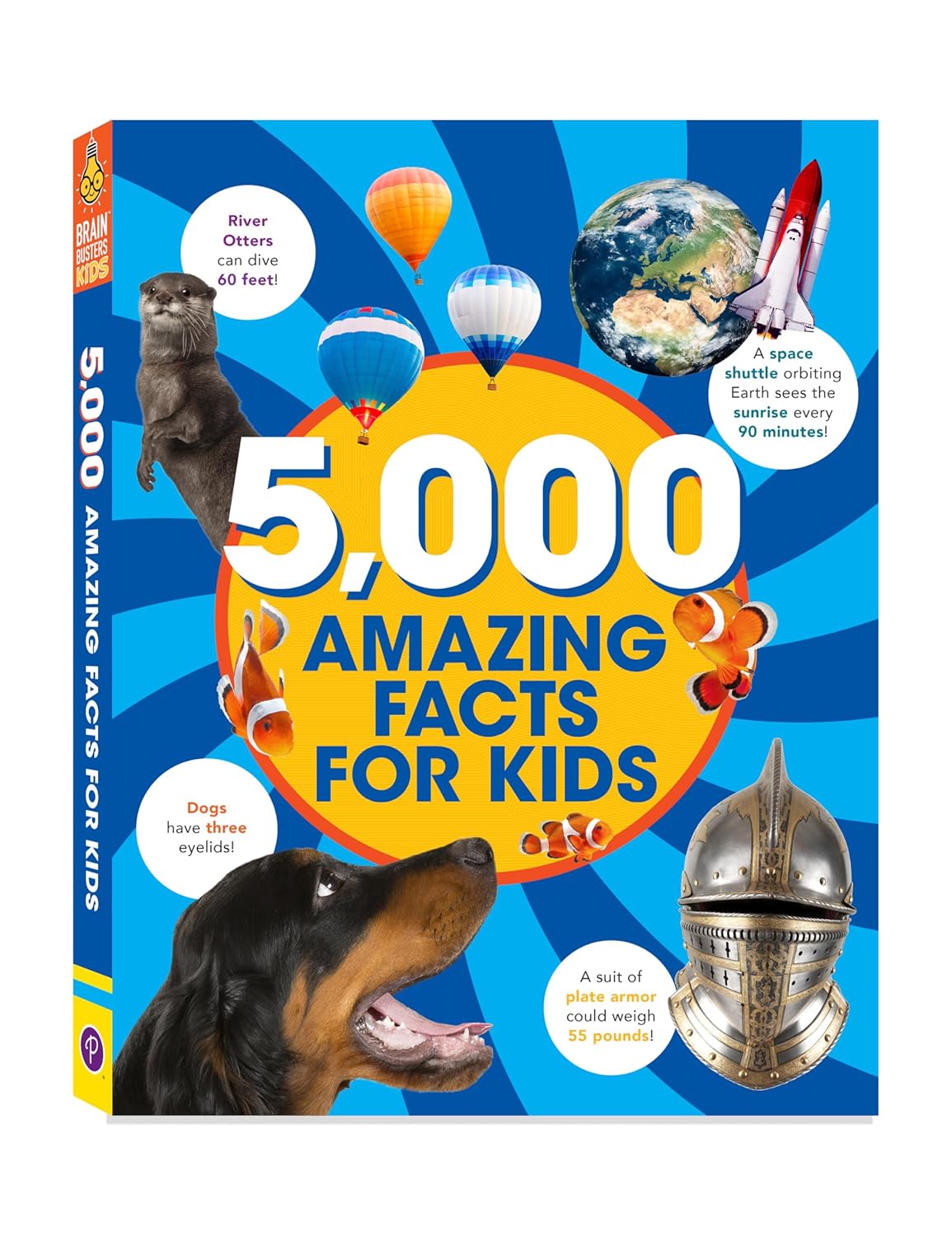 5000 Amazing Facts For Kids: Over 300 Full Color Pages with Fascinating Facts on Animals, History, Dinosaurs, Science, Music, and More
