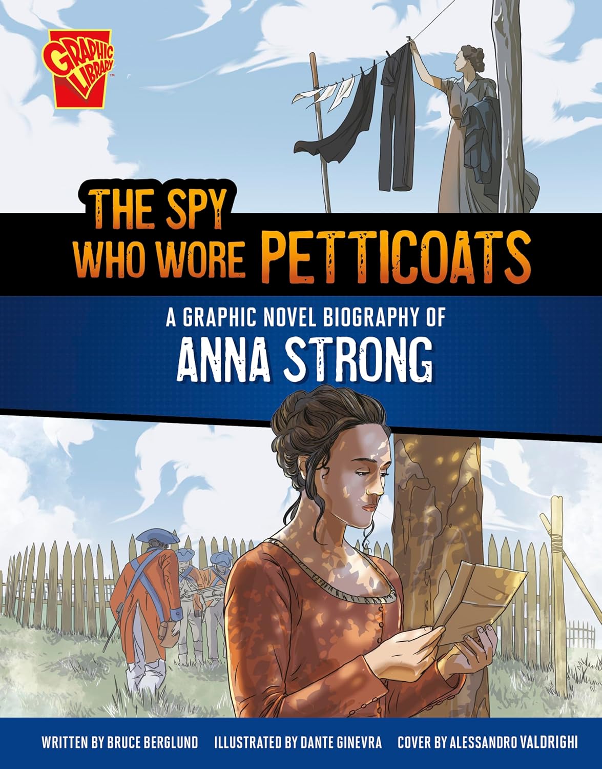 The Spy Who Wore Petticoats: A Graphic Novel Biography of Anna Strong (Barrier Breakers)