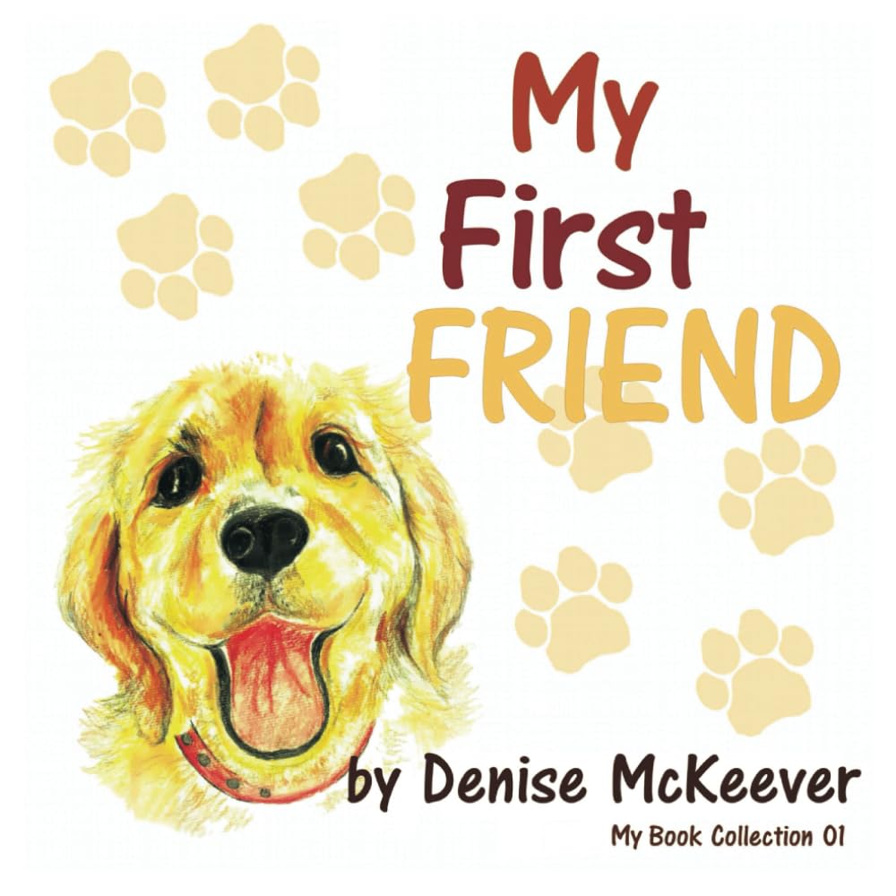 My First Friend: Your First Dog (My Book Collection)