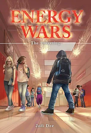 Energy Wars: The Awakening - A tale of friendship and self discovery!
