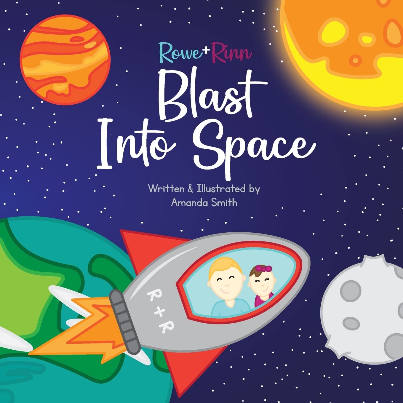 Rowe+Rinn Blast Into Space (The Adventures of Rowe+rinn)