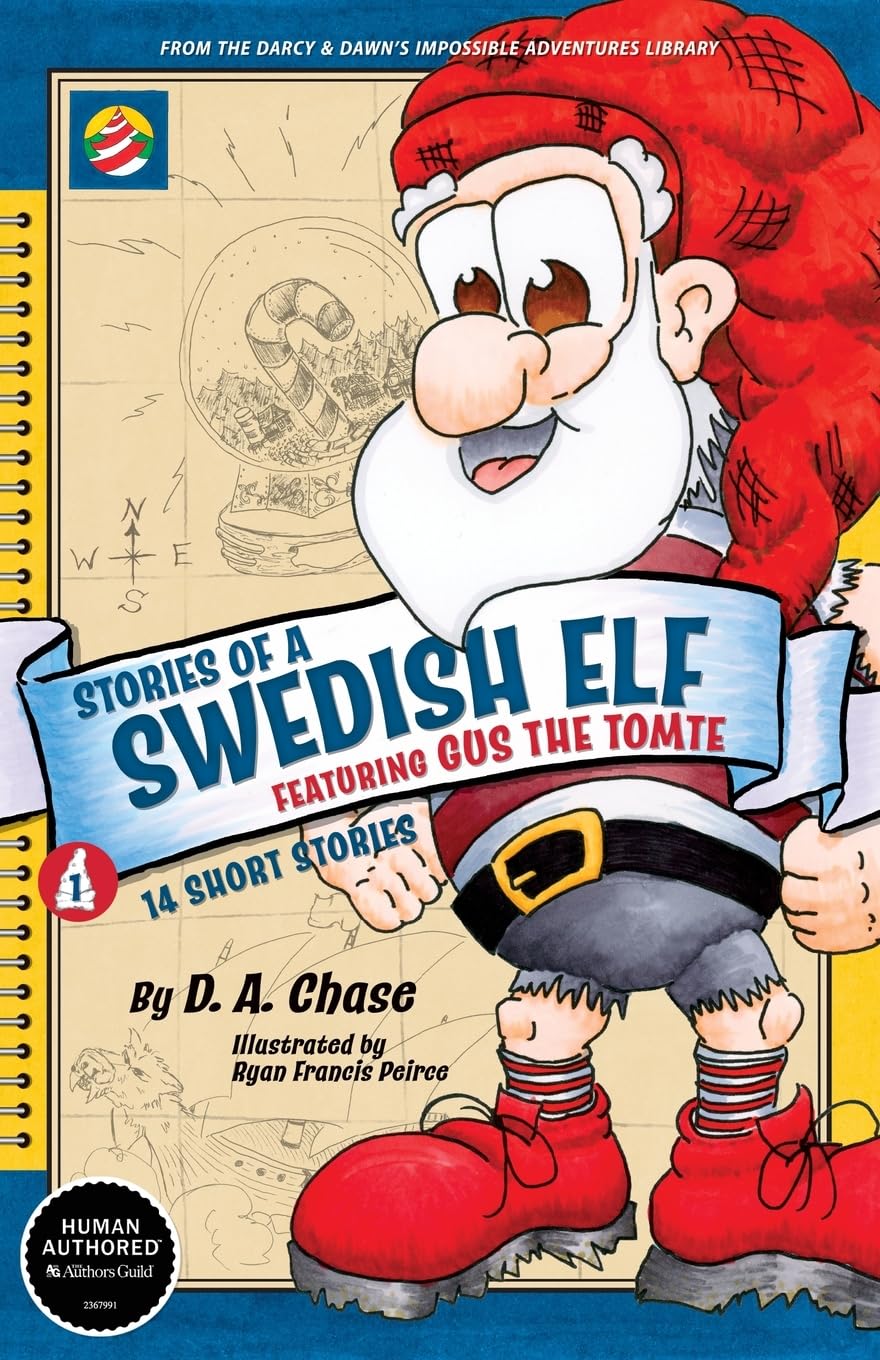 STORIES OF A SWEDISH ELF featuring GUS THE TOMTE: 14 Short Stories of Mythical Magic (Darcy & Dawn's Impossible Adventures Library)