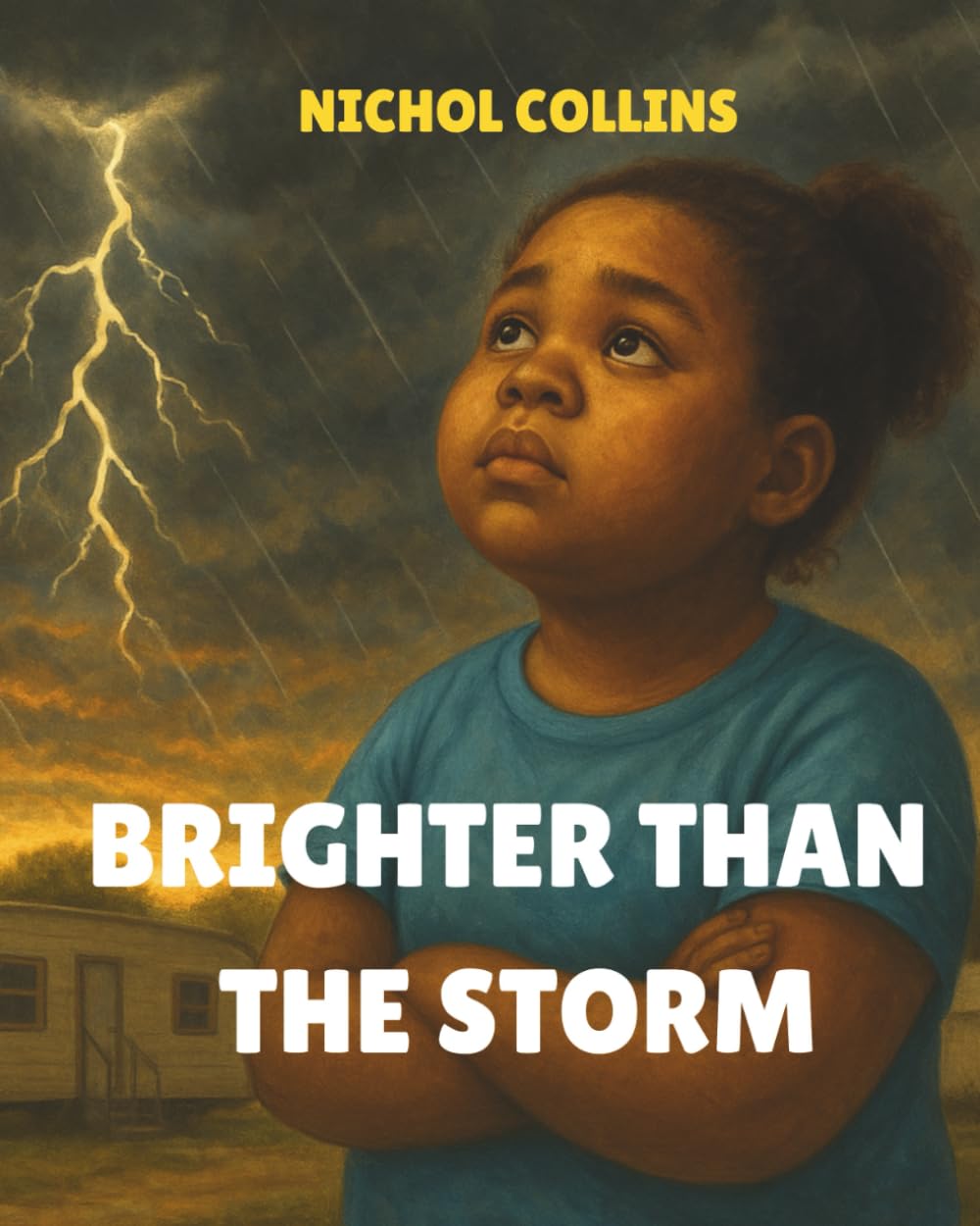 Brighter Than the Storm (CHILDRENS BOOKS)