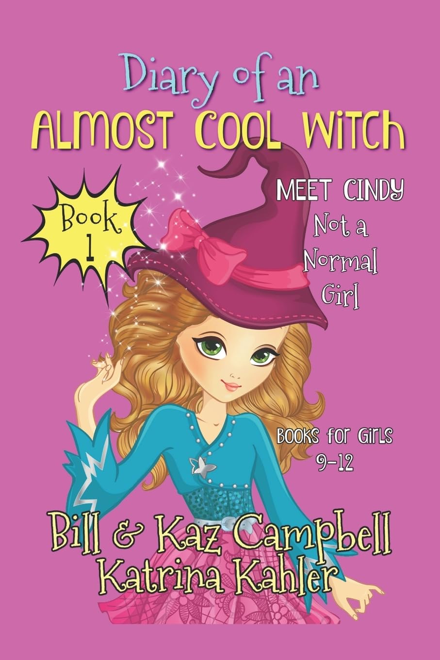 Diary of an Almost Cool Witch - Book 1: Meet Cindy - Not a 'Normal' Girl - Books
