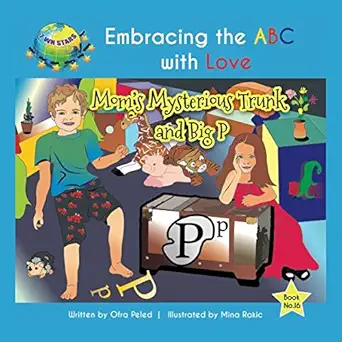 Mom’s Mysterious Trunk and Big P (Embracing the ABC with Love)