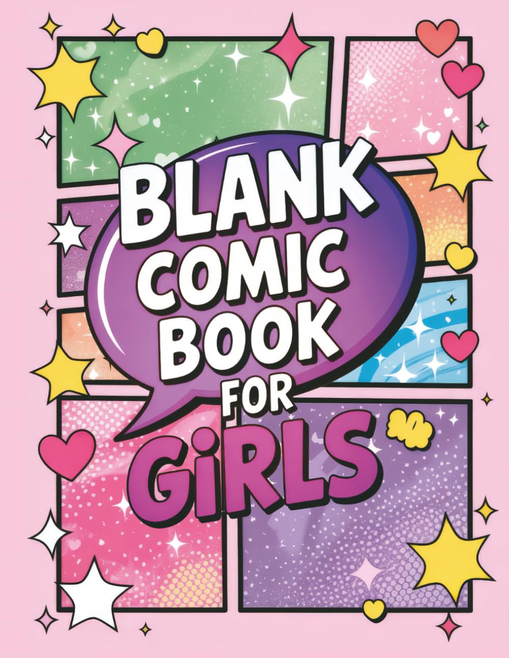 Blank Comic Book for Girls: Create and Make Your Own Comics | Cute Pink and Purple Design with Hearts & Stars