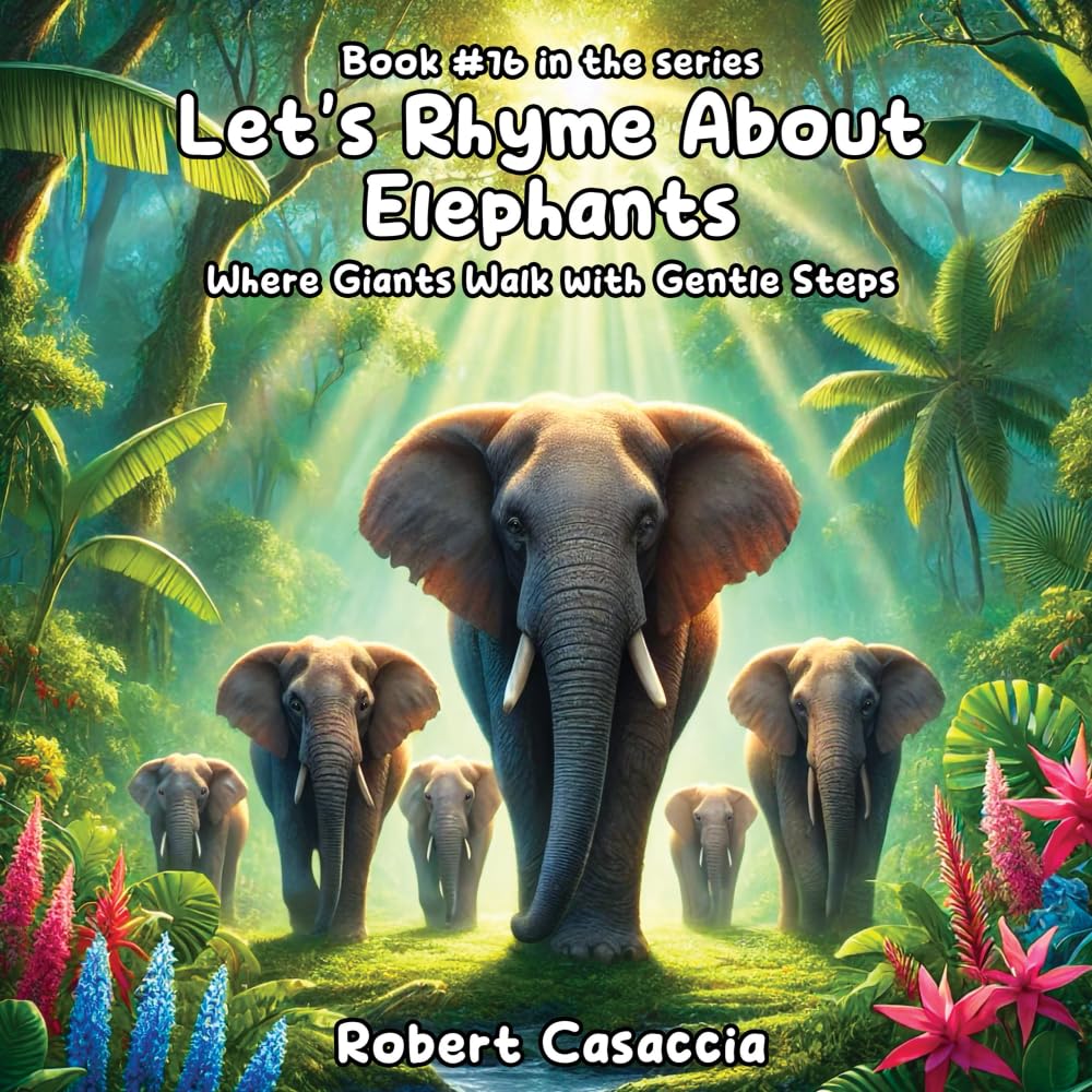 Let's Rhyme About Elephants elephant book kids nature animals jungle family books about elephants caring grief kindness love gentle giants safari wildlife ... with Gentle Steps (Let's Rhyme Series 16)