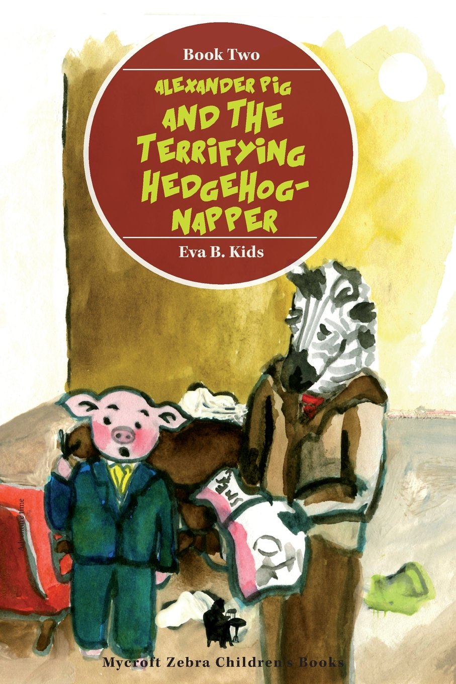 Alexander Pig and the Terrifying Hedgehog-napper (Adventure Time)