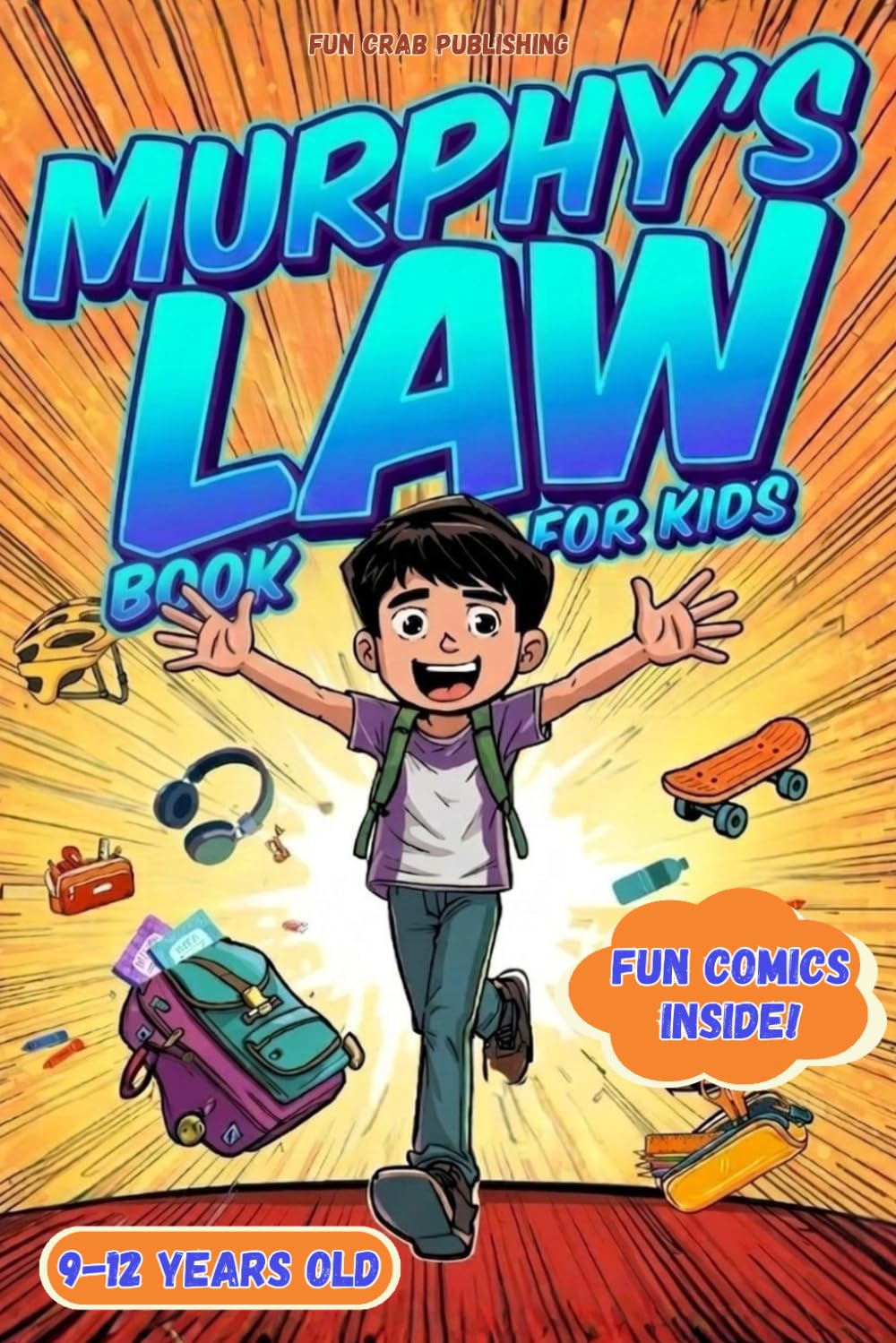 Murphy’s Law Book for kids 9-12 years old.: Funny Lessons from Life’s Oops Moments With Fun Comics and Kid-Friendly Tips.