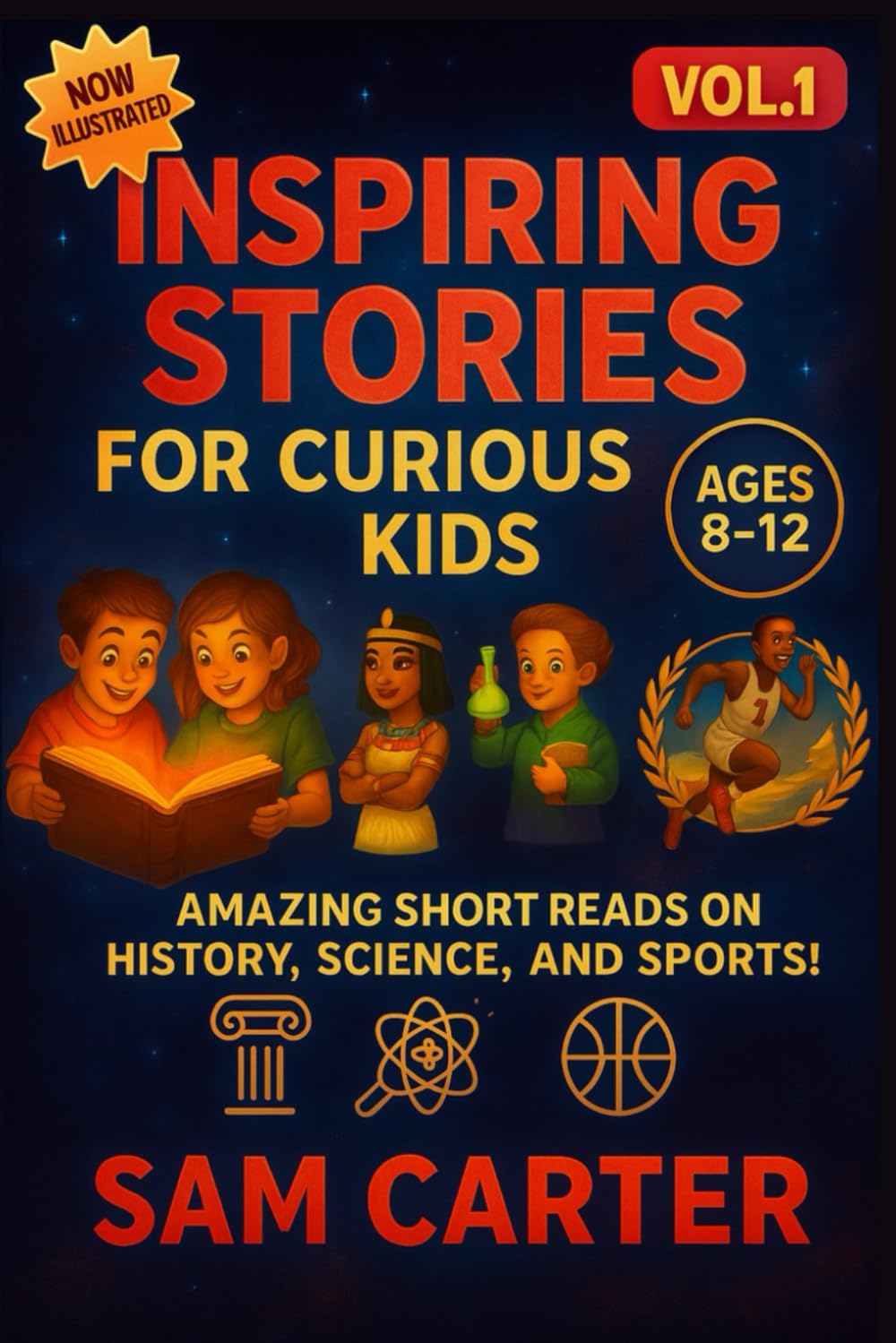 Inspiring Stories for Curious Kids: Amazing Short Reads on History, Science and Sports