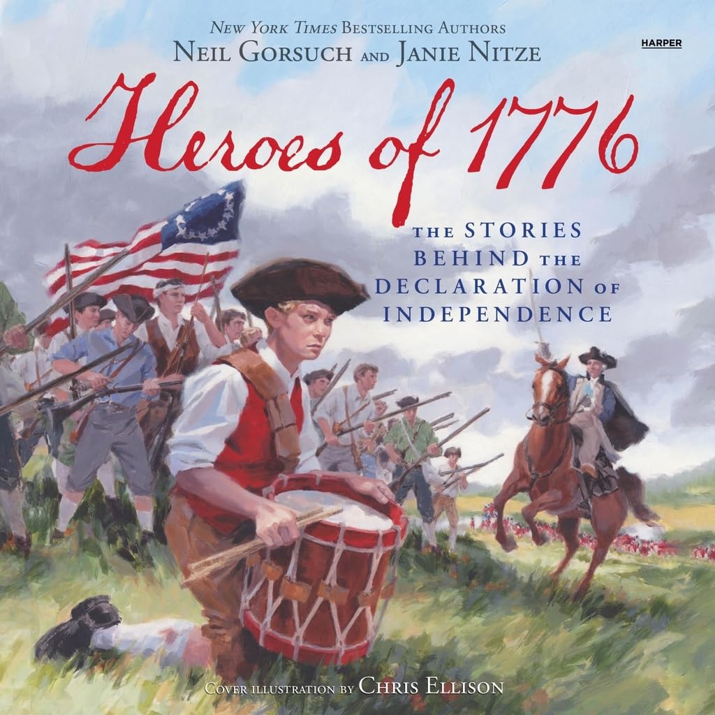 Heroes of 1776: The Story of the Declaration of Independence