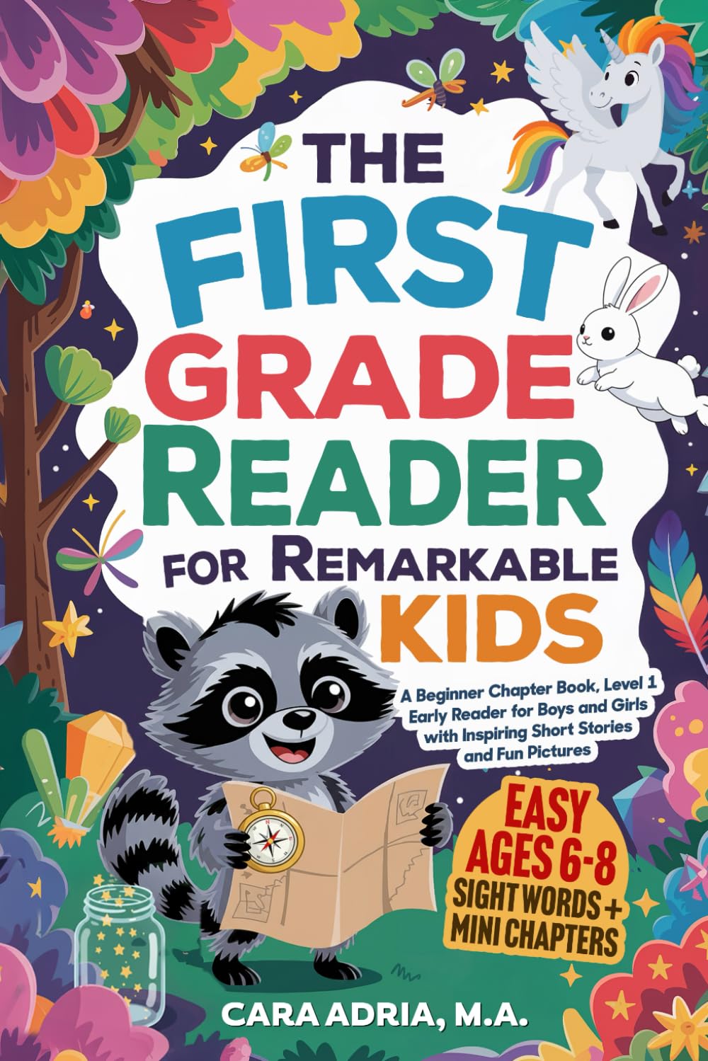 The First Grade Reader for Remarkable Kids: A Beginner Chapter Book, Level 1 Early Reader for Boys and Girls with Inspiring Short Stories and Fun Pictures (Early Grade Reading)