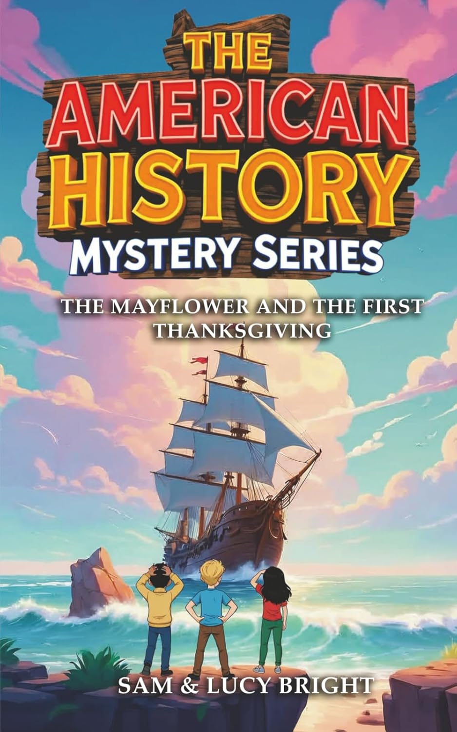 The American History Mystery Series: The Mayflower and the First Thanksgiving