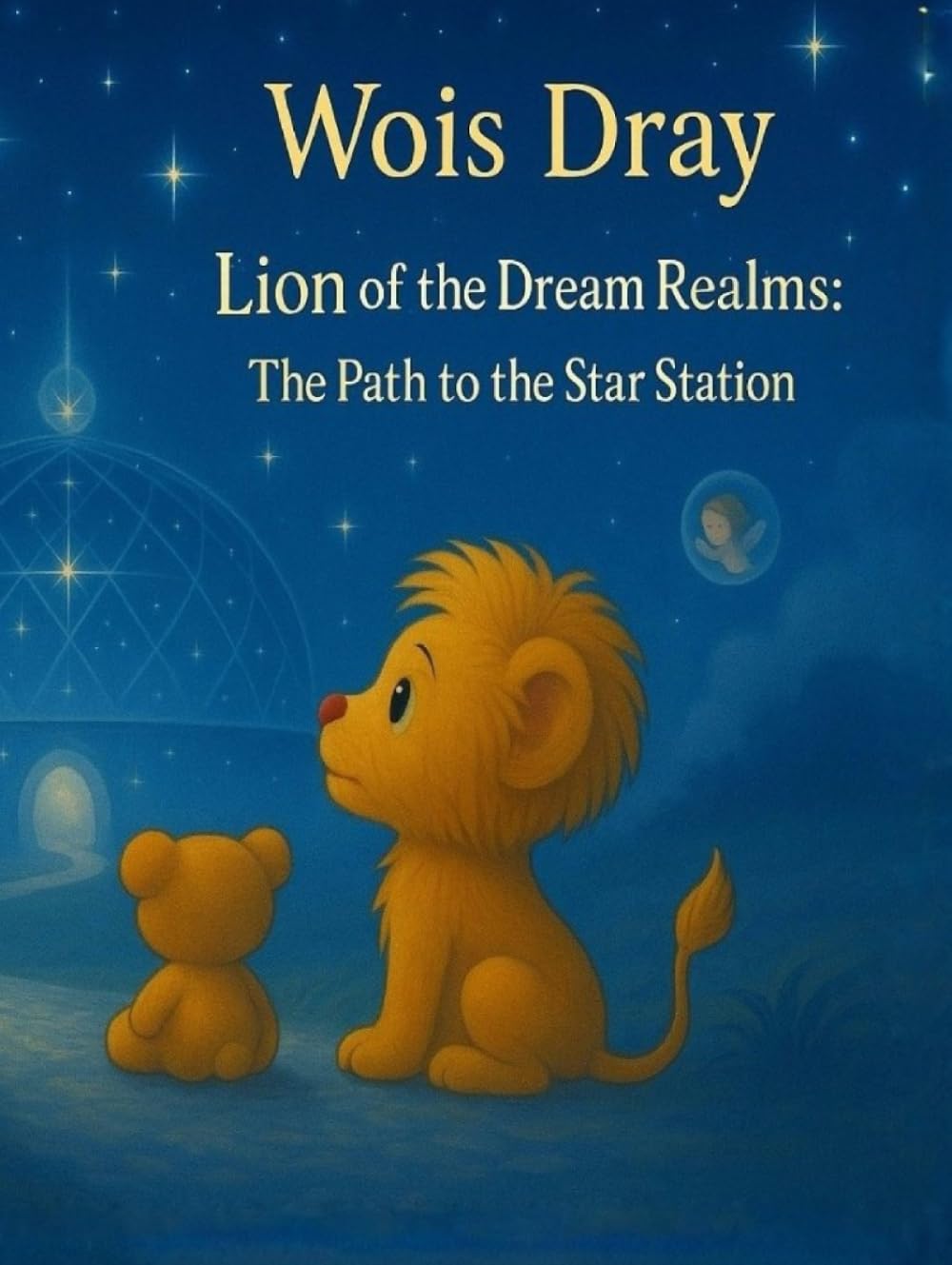Lion of the Dream Realms: The Path to the Star Station: The Star Station has been waiting… for you.” (Lion of the Dream Realms: Getting to Know the World)