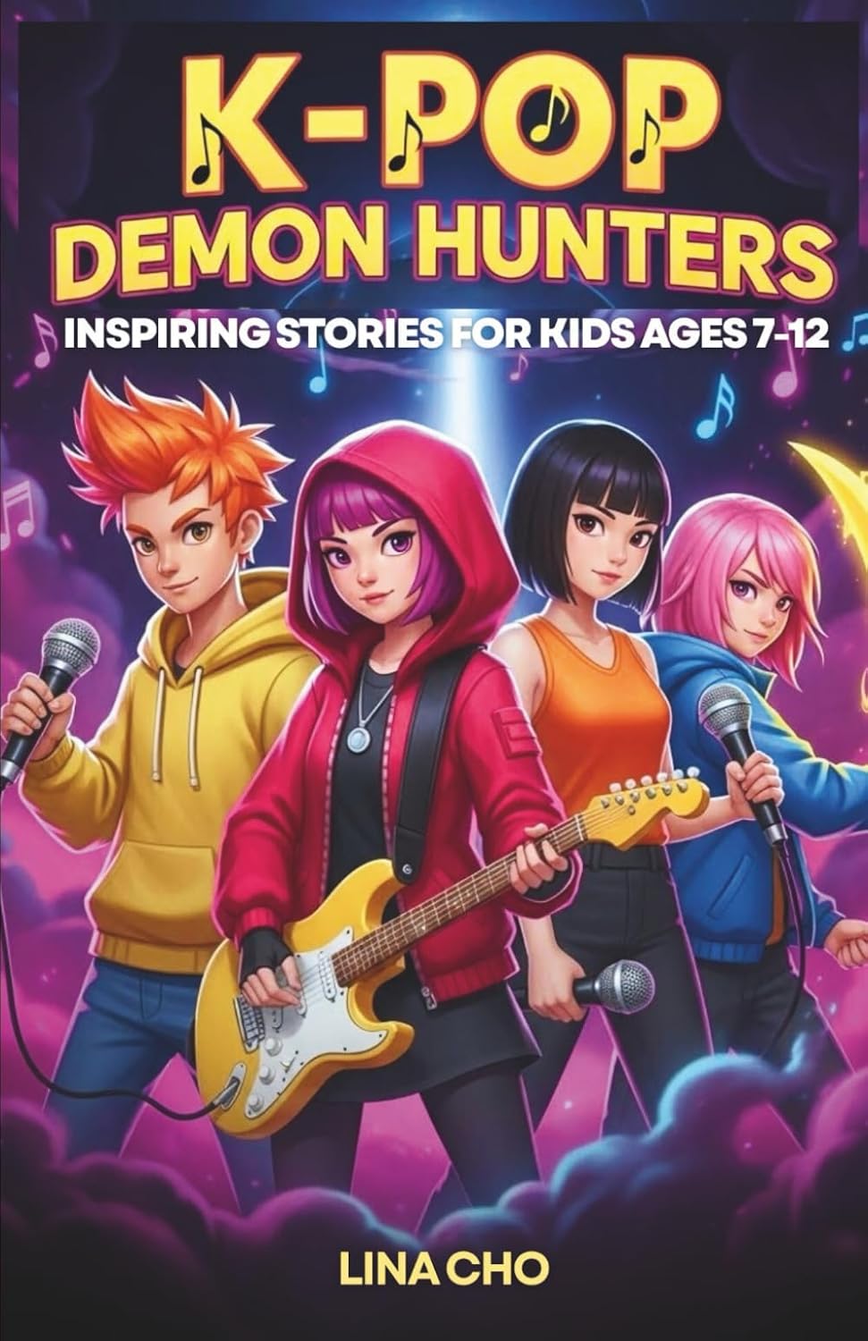K-POP DEMON HUNTERS INSPIRING STORIES FOR KIDS AGES 7-12: Adventures That Encourage Friendship and Teamwork