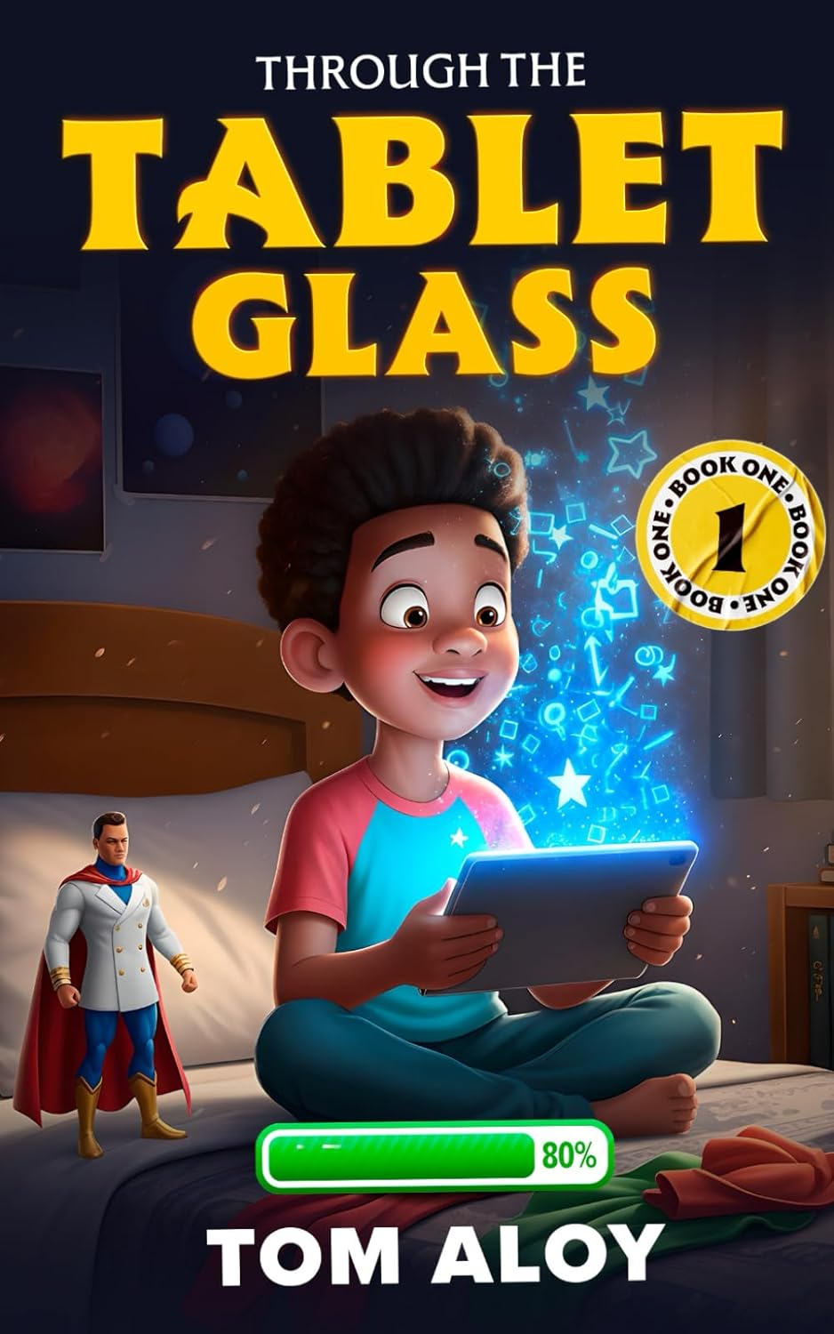 Through the Tablet Glass: A Magical Fantasy Adventure for Tweens and Teens, Ages 8-12, Grades 3-7 (Screenfall Series)