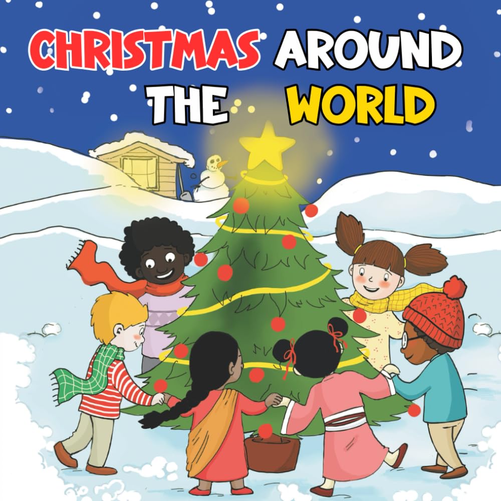Christmas around the world: Discover Christmas traditions from around the world (Early Readers Christmas stories)