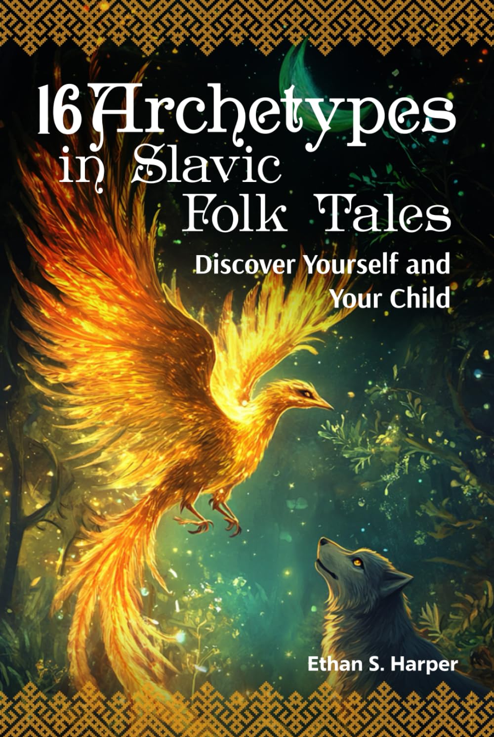16 Archetypes in Slavic Folk Tales: Discover Yourself and Your Child