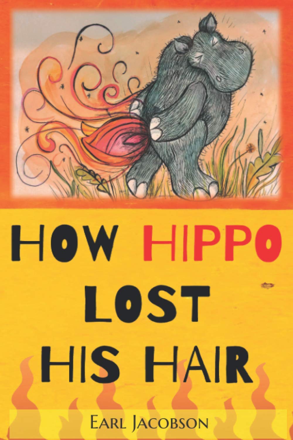 How Hippo Lost His Hair: Exciting, Early Reader, Fable in a series that promote confidence, independence and a love of reading for beginner readers. (Early Readers)