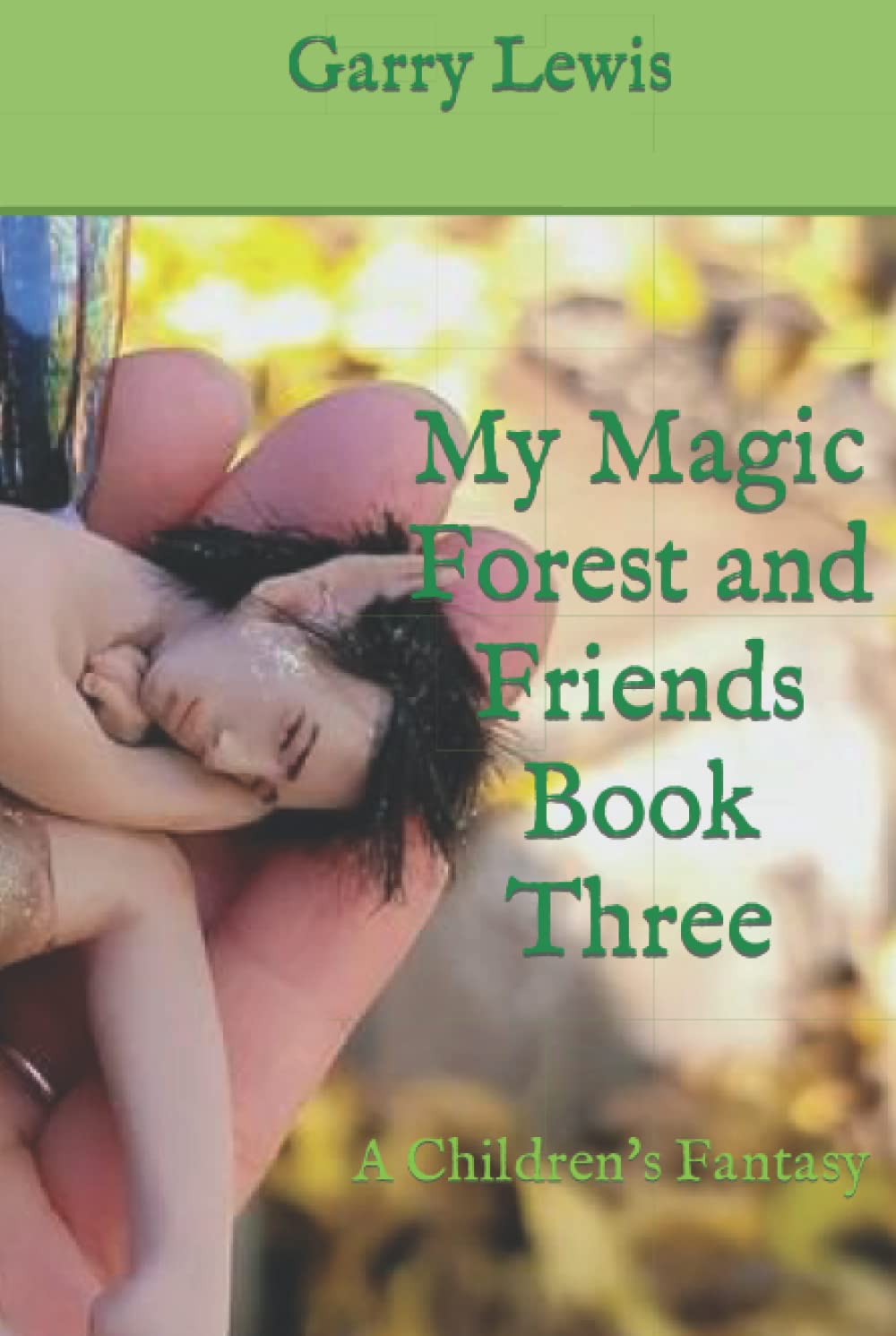 My Magic Forest and Friends Book Three: A Children's Fantasy (My Childrens Books series)